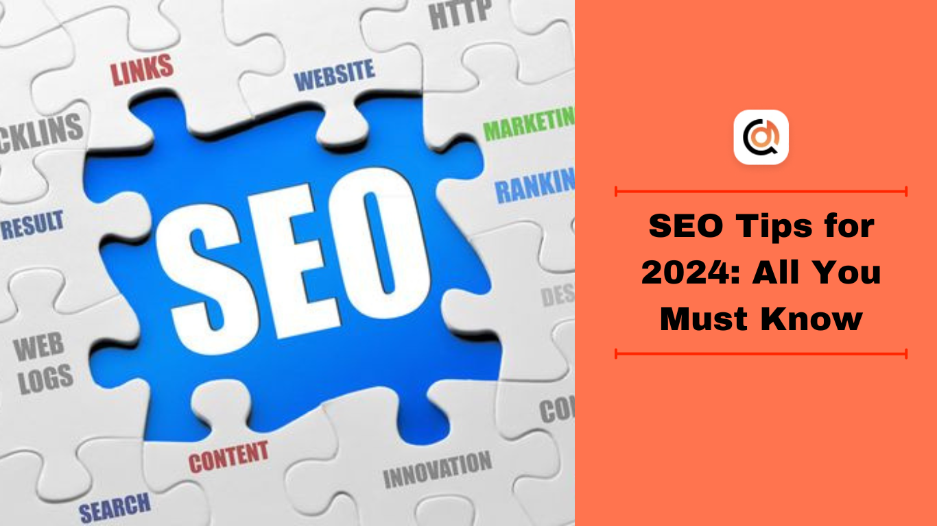 SEO Tips for 2024: All You Must Know