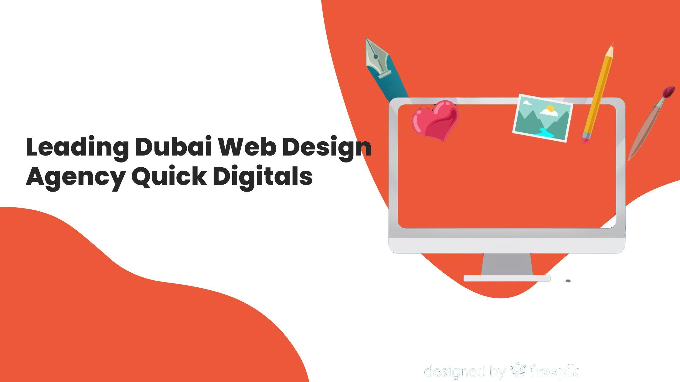 Leading Dubai Web Design Agency Quick Digitals